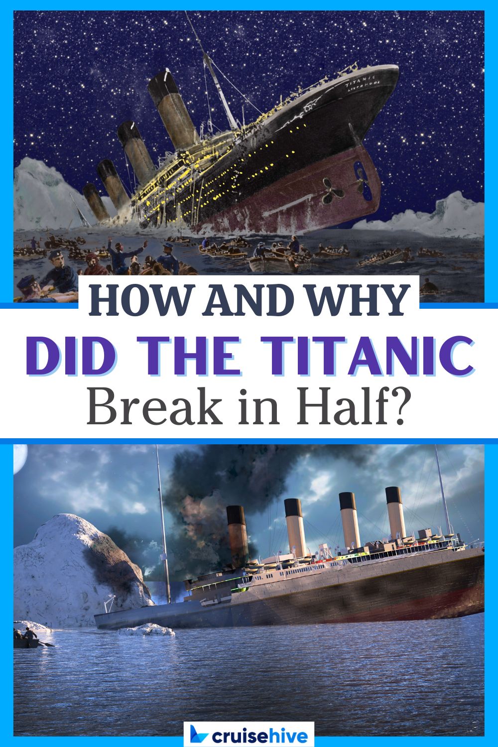 How and Why Did the Titanic Break in Half